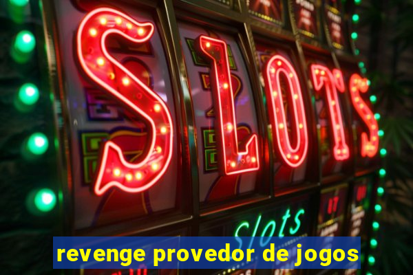 revenge provedor de jogos